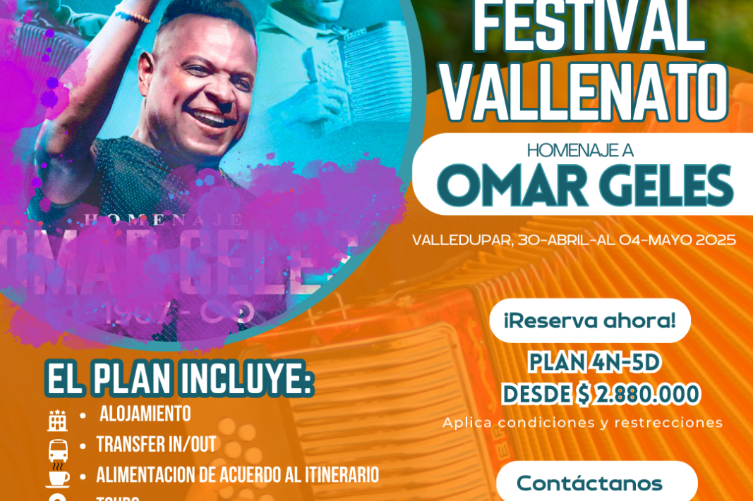 FESTIVAL VALLENATO 2025 PLAN 5 DÍAS, 4 NOCHES
